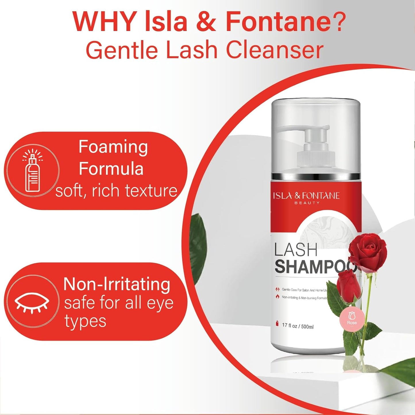 ISLA & FONTANE Lash Shampoo Bulk – Multi-Scent Series – 17 fl oz / 500ml | Gentle Eyelash Cleanser for Lash Extensions | Non-Irritating | Professional Lash Bath Foam For Salon And Home Use (Rose)